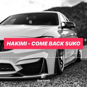 HAKIMI - COME BACK SUKO