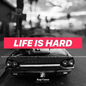 life is hard