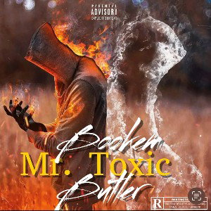 Bookem Butler-Mr. Toxic