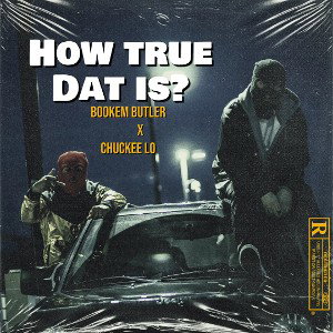 Bookem Butler -How True Dat Is 