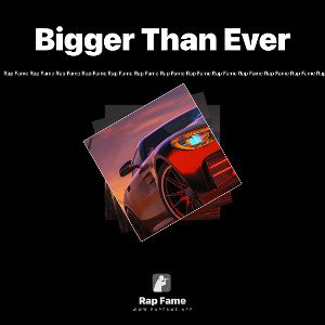 Bigger Than Ever