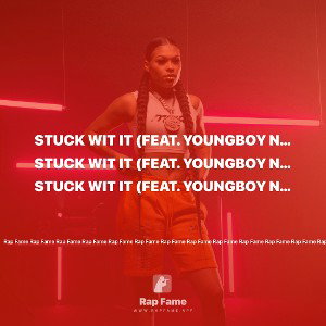 Stuck Wit It (feat. YoungBoy Never Broke Again)