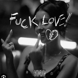 fuck love...