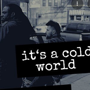 it's a cold world