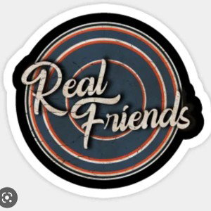 need a real friend