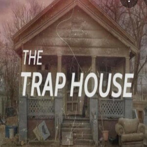 in the trap house