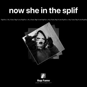 now she in the splif 