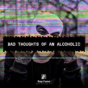 Bad Thoughts of an Alcoholic