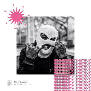 Himmie King -THAT GUY