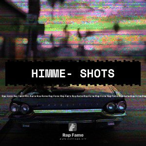 Himme- Shots