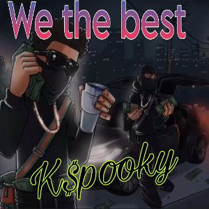 K$pooky We the best 💲