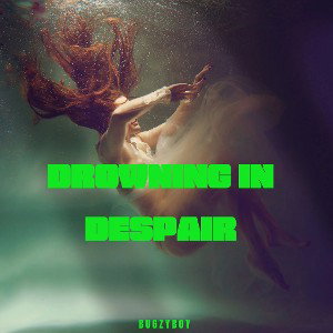 Drowning in Despair 