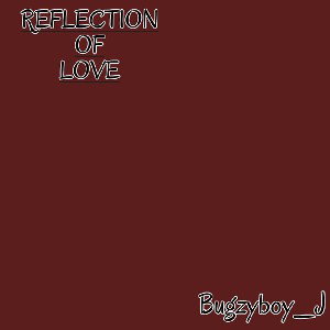 REFLECTION OF LOVE