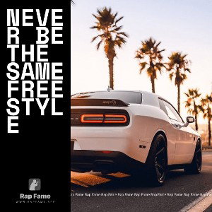 Never be the same freestyle