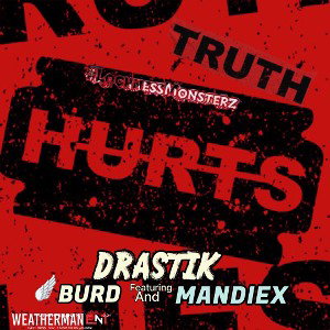 TRUTH HURTS FEAT: @mandiex & @its_burrd mixed by @o.g.Sik