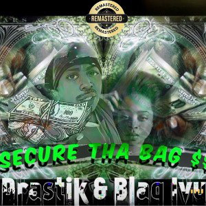 Secure tha Bag REMASTERED feat: @blaqivy