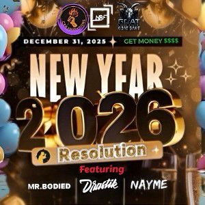 26’RESOLUTION feat: @MR.BODIED & @NAYMESWAGG
