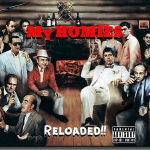 My Homies (reloaded) 