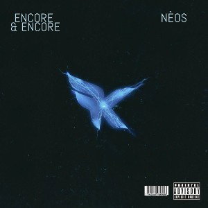 NÈOS - Encore & Encore 
