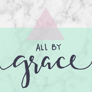 All by Grace