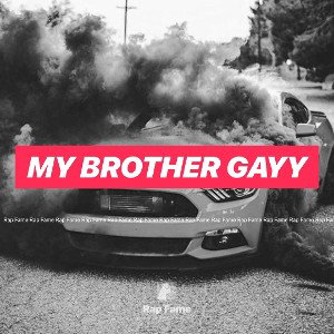 my brother gayy 😂