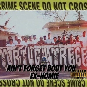 I aint forgot about you homie  