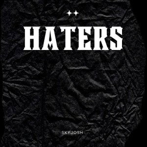 skyjosh - Haters 