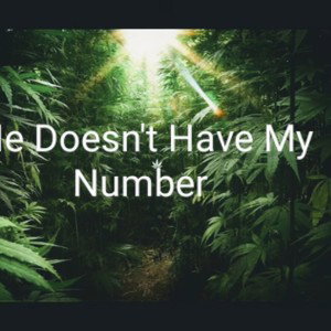 He doesn_t have my number