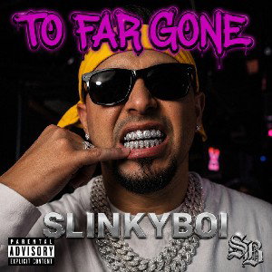 TO FAR GONE