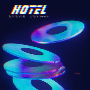 HOTEL - SAGME, LOKWAY, FEAT.LilSViSe

