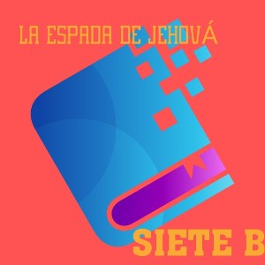 LA ESPADA DE JEHOVÁ 