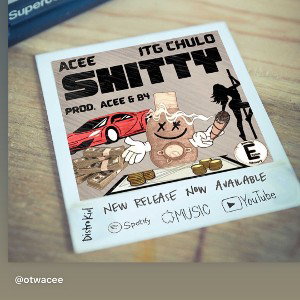 SHITTY - Acee & ITG Chulo (Prod. Acee/B4)