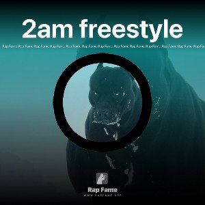 2am freestyle 