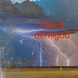 Like a Demigod