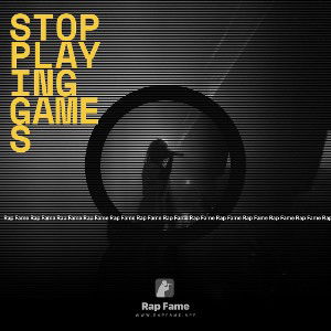 Stop playing games 