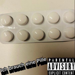 ich brauch eine Pille