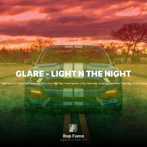 GLARE - LIGHT N THE NIGHT