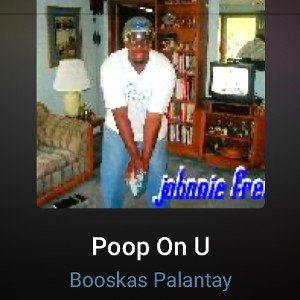 POOP ON U featuring Johnnie French