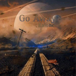 Kaïone - Go Away 