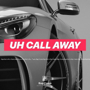 Uh Call away 