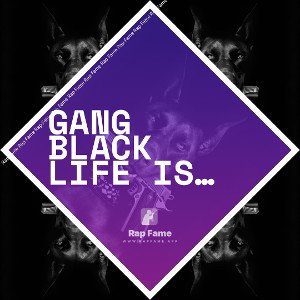 gang black life is good by storme z