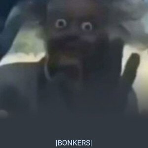 |BONKERS|