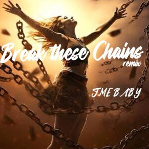 Break these chains - remix