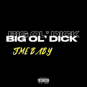 BIG OL’ DICK