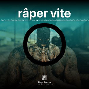 râper vite 
