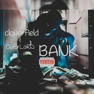 Overlord & Cloverfield - Bank