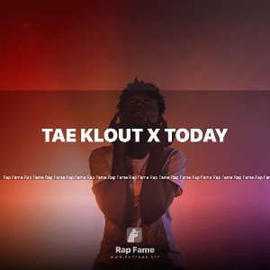 Tae Klout x Today 