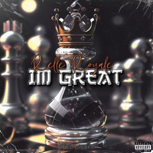 ✨Relle Royale💫💫 - IM GREAT 