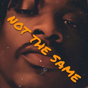 Not The Same 