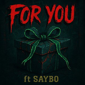 “For You” Ft. Saybo 